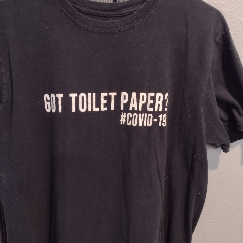 Got Toilet Paper? T-shirt